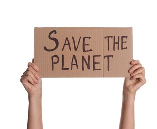 Protestor holding placard with text Save The Planet on white background, closeup. Climate strike