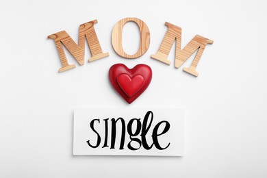 Words Single Mom and heart on white background, flat lay