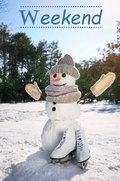 Happy Weekend. Funny snowman with hat, mittens and scarf in winter forest on sunny day