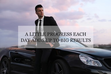 A Little Progress Each Day Adds Up To Big Results. Inspirational quote motivating to make small positive actions daily towards weighty effect. Text against successful businessman with luxury car