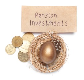 Golden egg, coins and card with phrase Pension Investments on white background, top view
