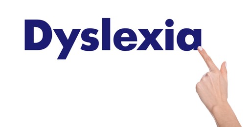 Image of Woman pointing at word Dyslexia on white background, closeup. Banner design