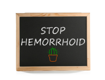 Small blackboard with phrase STOP HEMORRHOID isolated on white