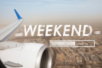 Weekend coming soon. Illustration of progress bar and panoramic view of city from plane