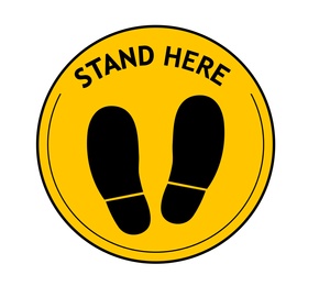 Yellow round sign with text Stand Here and shoe prints, illustration. Social distancing - protection measure during coronavirus pandemic