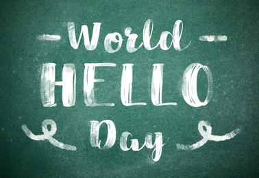 Illustration of Phrase World Hello Day written on green chalkboard