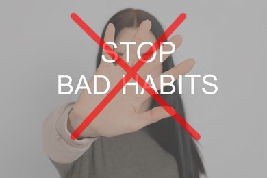 Image of Break bad habits. Young woman making stop gesture, text crossed with red lines