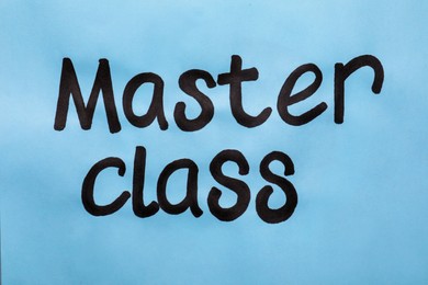 Photo of Words Master Class written on light blue background