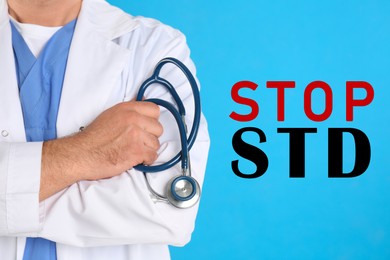 STOP STD. Doctor with stethoscope on light blue background, closeup