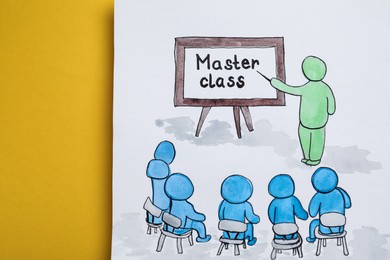 Photo of Drawing of teacher, students and words Master Class on yellow background, top view