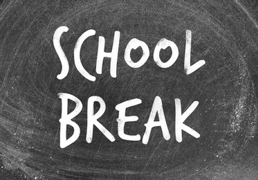 Image of Text School Break on black chalkboard. Seasonal holidays