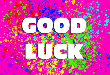 Good luck wish. Creative card with text