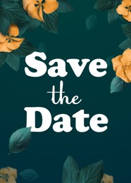 Illustration of Beautiful wedding invitation card with Save the Date phrase and floral design on dark green background